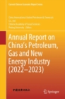 Annual Report on China’s Petroleum, Gas and New Energy Industry (2022–2023) - Book