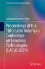 Proceedings of the 18th Latin American Conference on Learning Technologies (LACLO 2023) - Book