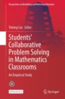 Students’ Collaborative Problem Solving in Mathematics Classrooms : An Empirical Study - Book