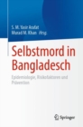 Selbstmord in Bangladesch : Epidemiologie, Risikofaktoren und Pravention - Book