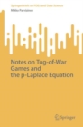 Notes on Tug-of-War Games and the p-Laplace Equation - Book