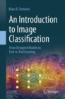 An Introduction to Image Classification : From Designed Models to End-to-End Learning - Book