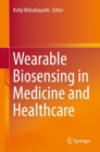 Wearable Biosensing in Medicine and Healthcare - Book
