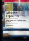 Affective Capitalism : For a Critique of the Political Economy of Affect - Book