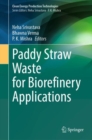 Paddy Straw Waste for Biorefinery Applications - Book