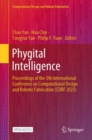 Phygital Intelligence : Proceedings of the 5th International Conference on Computational Design and Robotic Fabrication (CDRF 2023) - Book