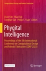 Phygital Intelligence : Proceedings of the 5th International Conference on Computational Design and Robotic Fabrication (CDRF 2023) - Book