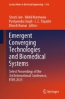 Emergent Converging Technologies and Biomedical Systems : Select Proceedings of the 3rd International Conference, ETBS 2023 - Book