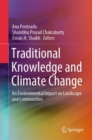 Traditional Knowledge and Climate Change : An Environmental Impact on Landscape and Communities - Book
