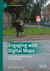 Engaging with Digital Maps : Our Knowledgeable Deferral to Rough Guides - Book