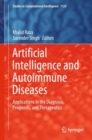 Artificial Intelligence and Autoimmune Diseases : Applications in the Diagnosis, Prognosis, and Therapeutics - Book