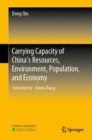 Carrying Capacity of China’s Resources, Environment, Population, and Economy - Book