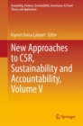 New Approaches to CSR, Sustainability and Accountability, Volume V - Book