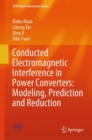 Conducted Electromagnetic Interference in Power Converters: Modeling, Prediction and Reduction - Book
