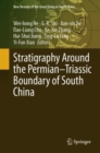 Stratigraphy Around the Permian–Triassic Boundary of South China - Book