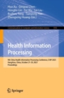 Health Information Processing : 9th China Health Information Processing Conference, CHIP 2023, Hangzhou, China, October 27–29, 2023, Proceedings - Book