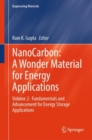 NanoCarbon: A Wonder Material for Energy Applications : Volume 2:  Fundamentals and Advancement for Energy Storage Applications - Book