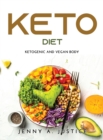 Keto Diet : Ketogenic and Vegan Body - Book