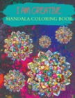 I AM CREATIVE Mandala Coloring Book : Stress Relief and Relaxation Large size 8.5x11 - Book