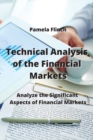 Technical Analysis of the Financial Markets : Analyze the Significant Aspects of Financial Markets - Book