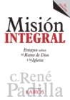 Mision Integral : Ensayos sobre el Reino de Dios y la Iglesia - Book