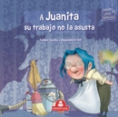 A Juanita Su Trabajo No Le Asusta : coleccion letras animadas - Book