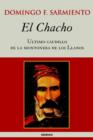 El Chacho - Ultimo Caudillo De La Montonera De Los Llanos - Book