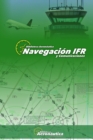 Navegacion IFR : Todos los detalles de una navegacion IFR con estructuras de comunicacion ESP-ENG - Book