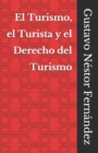 El Turismo, el Turista y el Derecho del Turismo - Book