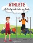 Athlete Activity and Coloring Book : Amazing Kids Activity Books, Activity Books for Kids - Over 120 Fun Activities Workbook, Page Large 8.5 x 11" - Book
