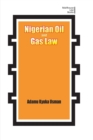 Nigerian Oil and Gas Industry Laws. Policies, and Institutions - Book