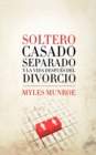 Soltero, Casado, Separado y La Vida Despues del Divorcio - Book