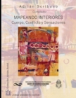 Mapeando interiores : Cuerpo, conflicto y sensaciones - Book
