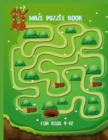 Maze Puzzle Book for Kids 4-12 : 122 Fun First Mazes for Kids 4-6, 6-8 year olds Maze Activity Workbook for Children: Games, Puzzles and Problem-Solving (Maze Learning Activity Book for Kids) - Book
