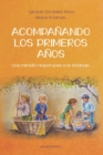 Acompanando los primeros anos : Una mirada respetuosa a la infancia - Book