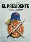 El Presidente : A journey through the life of Dave Portnoy and the amazing rise of Barstool Sports - eBook