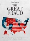 The Great Fraud : All the keys to understand the maneuvers that put the US electoral system under a "coordinated siege and assault" - eBook
