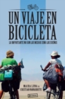 Un viaje en bicicleta : Lo importante no son los medios sino los suenos - Book