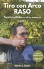 Tiro con Arco RASO : Para Stringwalkers y otros arqueros - Book