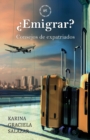 ?Emigrar? : Consejos de expatriados - Book