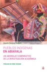 Pueblos indigenas en Abiayala : Un abordaje comparativo de la investigacion academica - Book