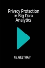 Privacy Protection in Big Data Analytics - Book