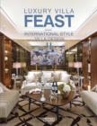Luxury Villa Feast: Villas International Style Villa Design II - Book