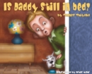 Is Daddy Still In Bed? (Large Print) - Book