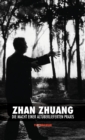 Zhan Zhuang : Die Macht einer Altuberlieferten Praxis - Book