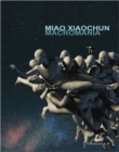 Miao Xaochun: Macromania - Book