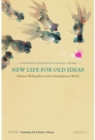 New Life for Old Ideas – Chinese Philosophy in the Contemporary World: A Festschrift in Honour of Donald J. Munro - Book
