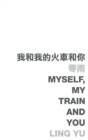 Myself, My Train and You - eBook