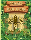 Mazes for Kids Ages 4-8 with Puzzles and Problem-Solving - Book