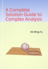 A Complete Solution Guide to Complex Analysis - Book